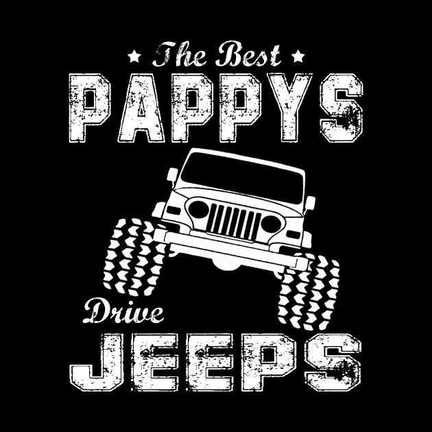 The Best Pappys Drive Jeeps Father 's Day Papa Jeep by Oska Like