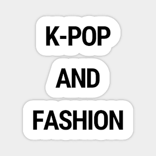 K-Pop and fashion Magnet