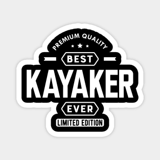 Kayaker - Best Kayaker Ever w Magnet