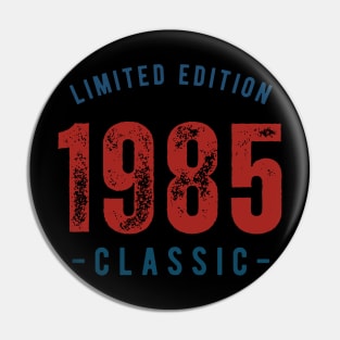 Limited Edition Classic 1985 Pin