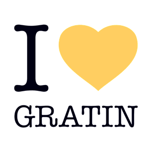 I LOVE GRATIN T-Shirt