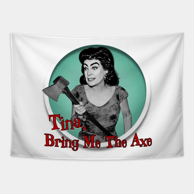 Tina, Bring Me The Axe Tapestry by Zbornak Designs