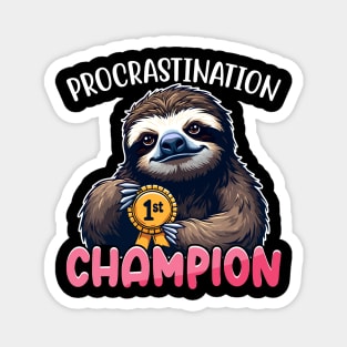 Procrastination Champion Funny Sloth Procrastinator Magnet
