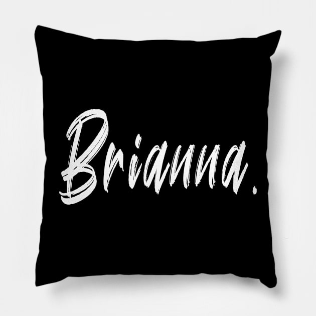 Name Girl Brianna  T-shirt Pillow by CanCreate