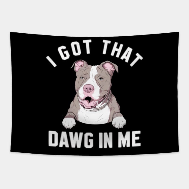 i got that dawg in me pitbull Tapestry by mdr design