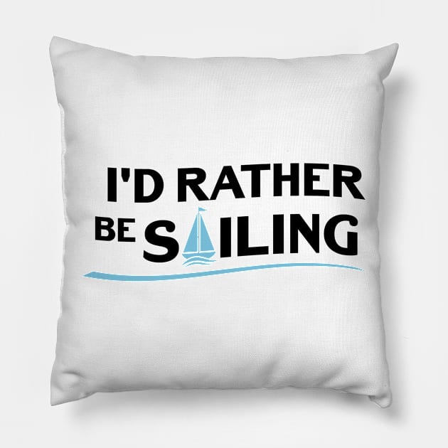 Be Sailing Funny Boat Lover Dad Gift Pillow by macshoptee