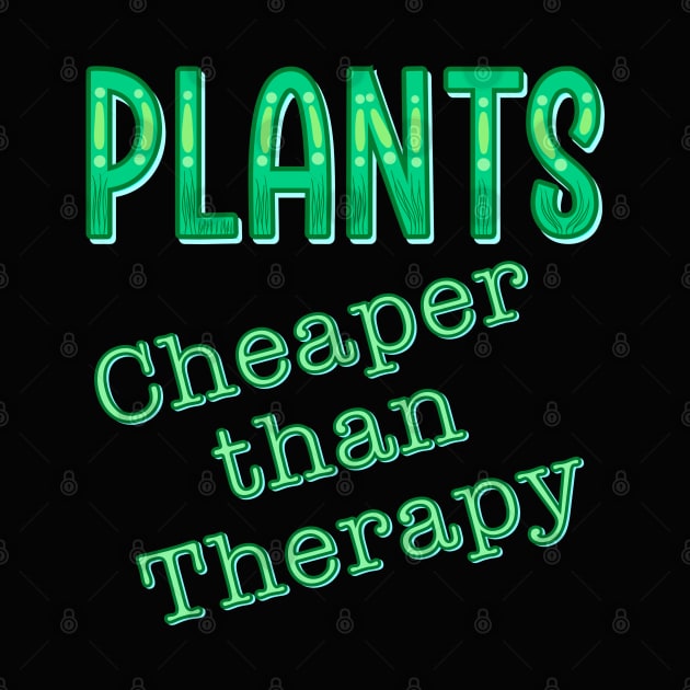 Plants, cheaper than therapy by DaveDanchuk