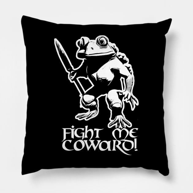 Fight Me Coward! Pillow by  TigerInSpace