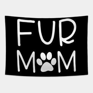 Fur Mom Fur Mama Merchandise Gift For Dog Mom Dog Lover Fur Momma Crazy Dog Lady Gift Tapestry