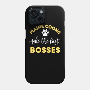 Maine Coon Cats Make the Best Bosses Phone Case