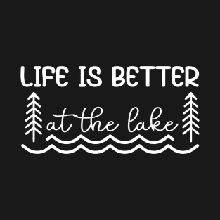 Life is Better at the Lake T-Shirt