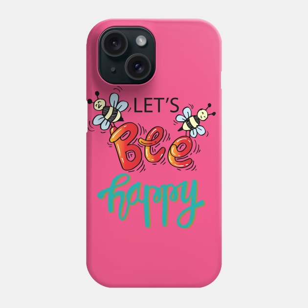 Bee Happy Phone Case by friendidea