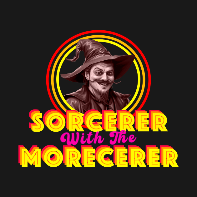 The Sorcerer with the Morecerer by AuthorsandDragons