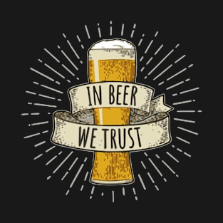 In beer we trust T-shirt T-Shirt