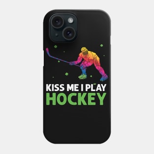 kiss me i play hockey  - st.patrick's Phone Case