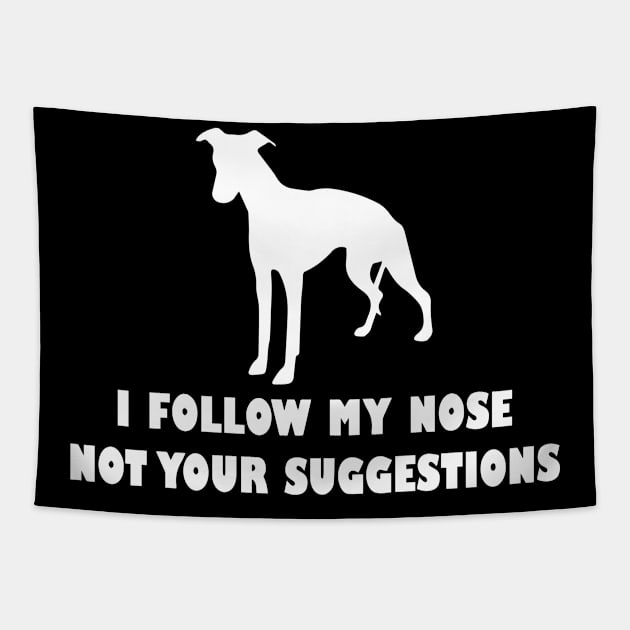 funny i follow my nose not your suggestions Tapestry by spantshirt