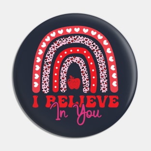 Rainbow I Believe In You Teacher Testing Day  I Believe In You teacher life Pin