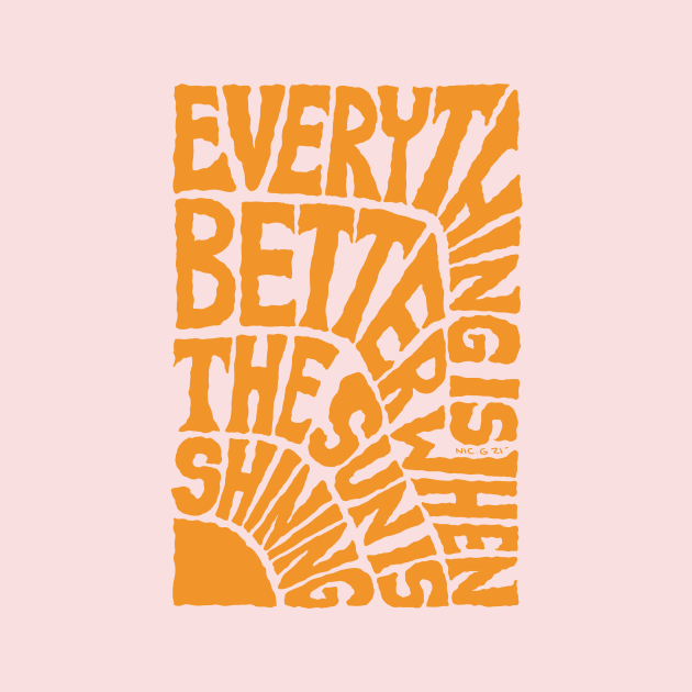 Everything is Better when the SUN is Shining - Pink by The Soul Creative