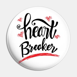 Heart  breaker lettering. Pin