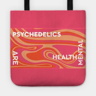 Psychedelics Are Mental Health Tote