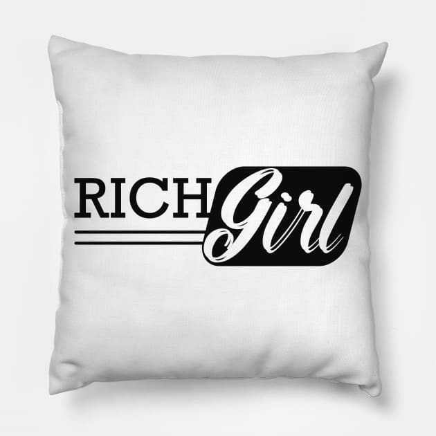 Rich Girl Pillow by KC Happy Shop