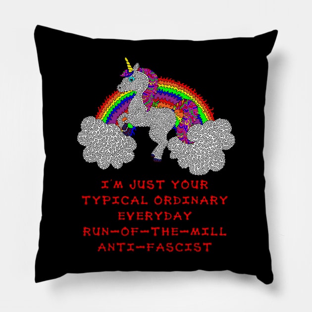 Run-of-the-mill Anti-fascist Pillow by NightserFineArts