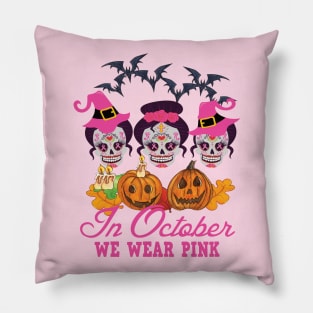 In october we wear pink sugar skull breast cancer awareness Pillow