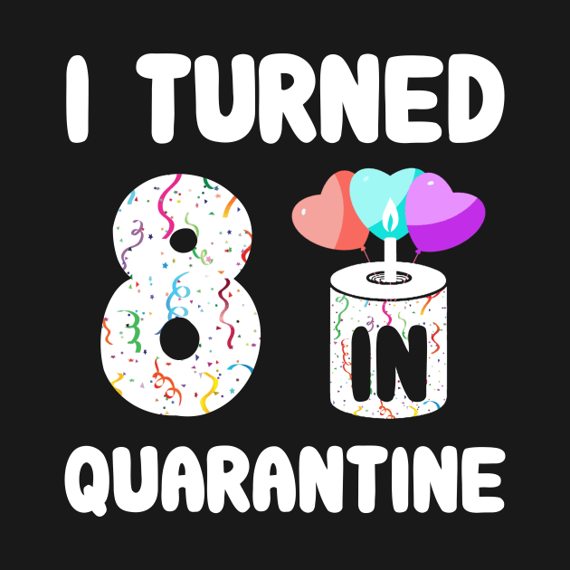 I Turned 8 In Quarantine by Rinte