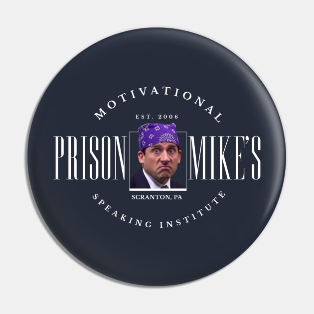 Prison Mike's Motivational Speaking Institute Pin by BodinStreet