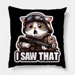 I SAW THAT MeMe Pillow