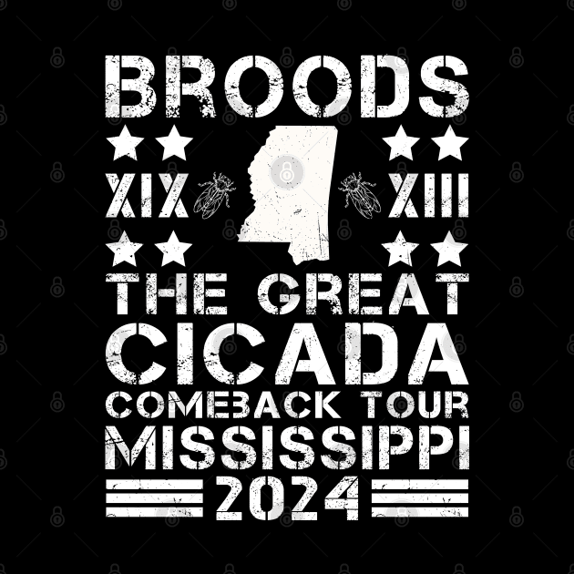 Great Cicada Comeback Tour Mississippi 2024 Cicada broods XIII and XIX in Mississippi by TeeTypo