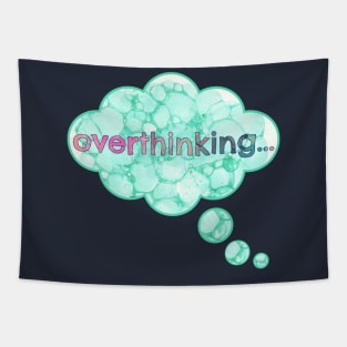 Overthinking Tapestry