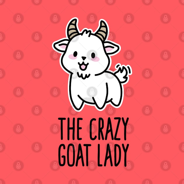 Crazy goat lady funny goat lover farm farmer gift by LaundryFactory