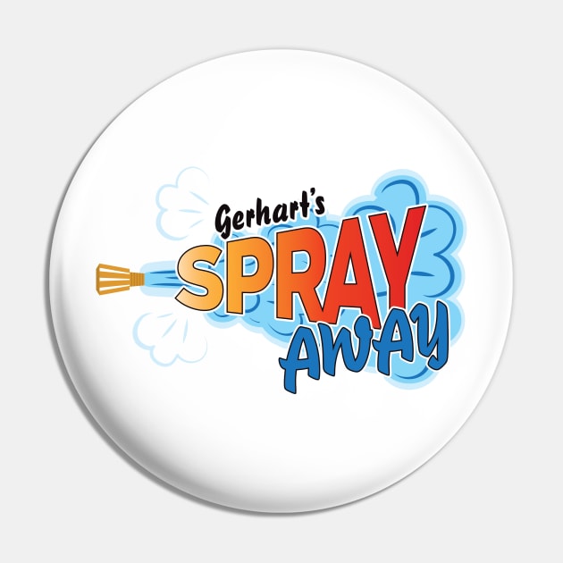 Gerhart's Spray Away Pin by O GRIMLEY