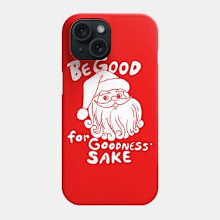 Funny Santa Claus Be Good For Christmas Warning To Kids Phone Case