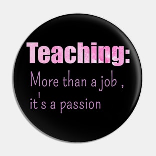 Teaching. More than a job, its a passion classic Pin