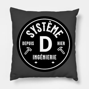 System D - The French System of Whatever Works! Pillow