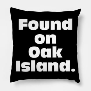 Funny Oak Island Gift Pillow