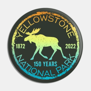 Yellowstone National Park 150 Year Celebration Moose Pin