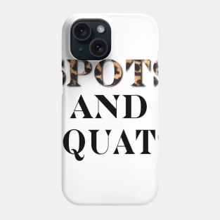 Spots and Squats Phone Case