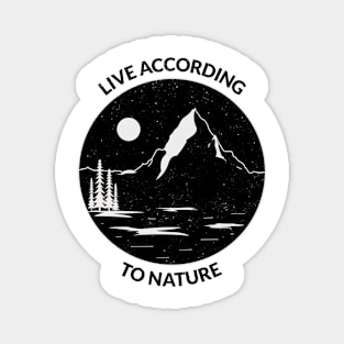 Live according to nature Magnet