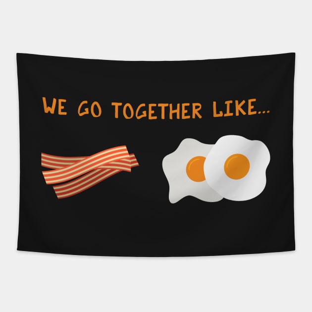 We Go Together Like Bacon & Eggs - Breakfast Couple Tapestry by PozureTees108