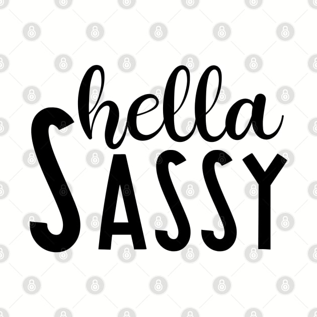 Hella Sassy by Spoopy Clothing