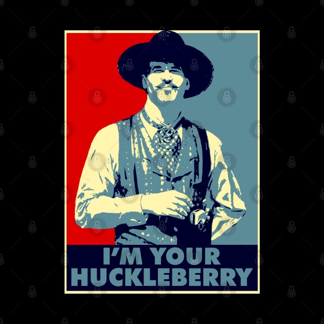 I'm Your Huckleberry by AxLSTORE