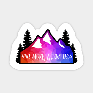 Geometric Colorful Mountain Hike More, Worry Less Magnet