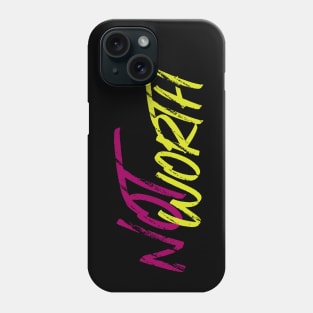 It's Not Worth It Phone Case