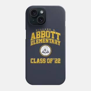 Abbott Elementary Class of 2022 Phone Case