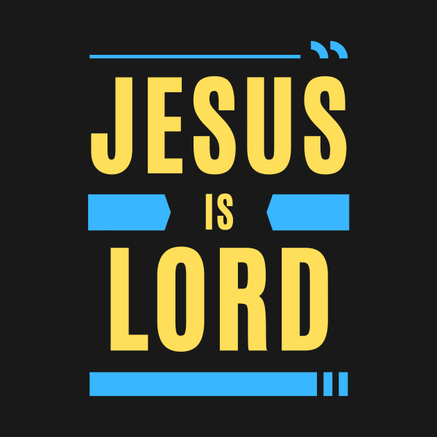 Jesus Is Lord | Christian Typography by All Things Gospel