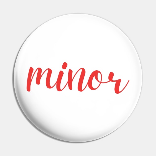 Minor Pin by mdr design