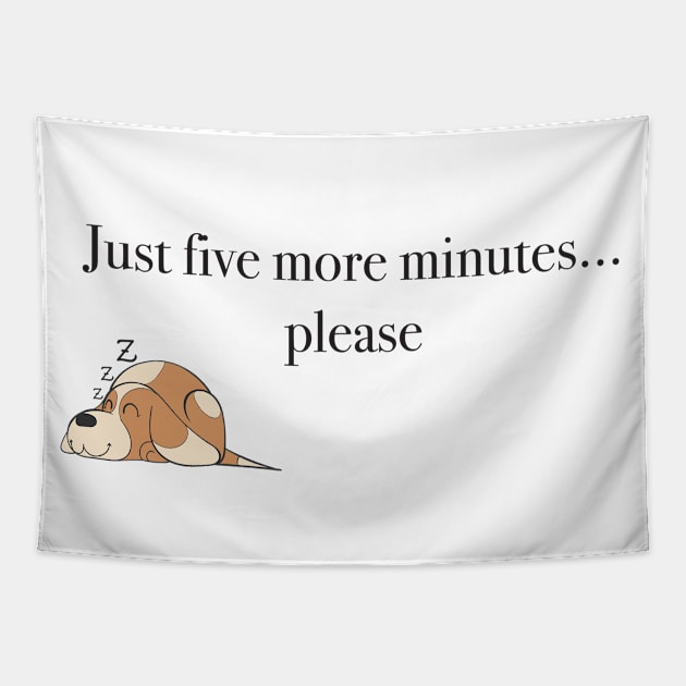 Just five more minutes Tapestry by LeSabine